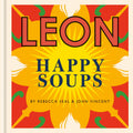 Happy Leons: LEON Happy Soups By John Vincent,Rebecca Seal (Hardback)