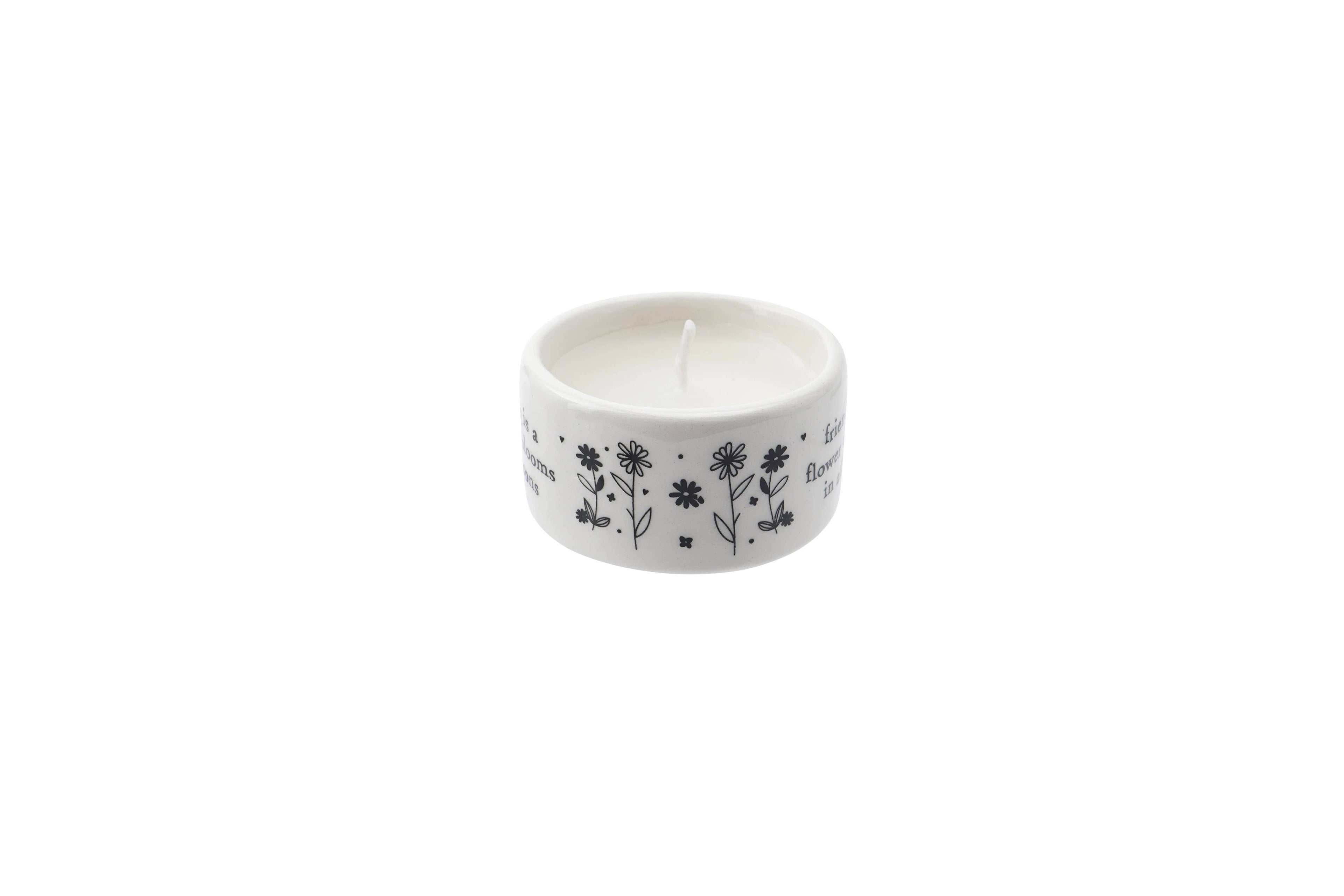'Friendship Is A Flower...' - Ceramic Tealight
